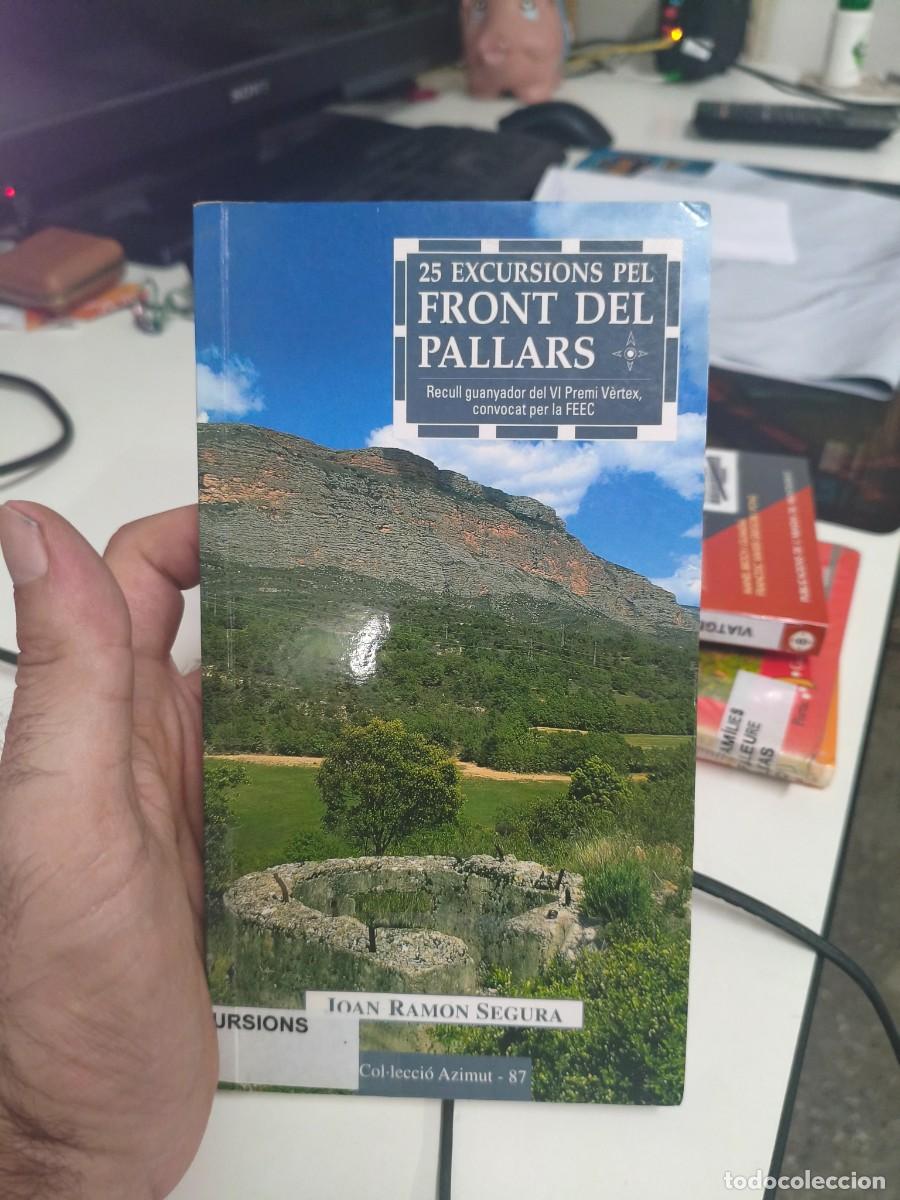 Libros de segunda mano: 25 EXCURSIONS PEL FRONT DEL PALLARS JOAN RAMON SEGURA