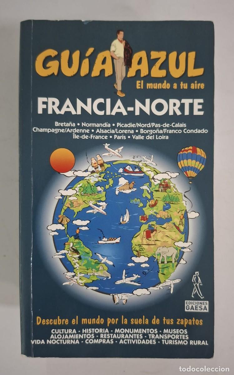 Libros de segunda mano: LIBRO GUIA AZUL FRANCIA NORTE