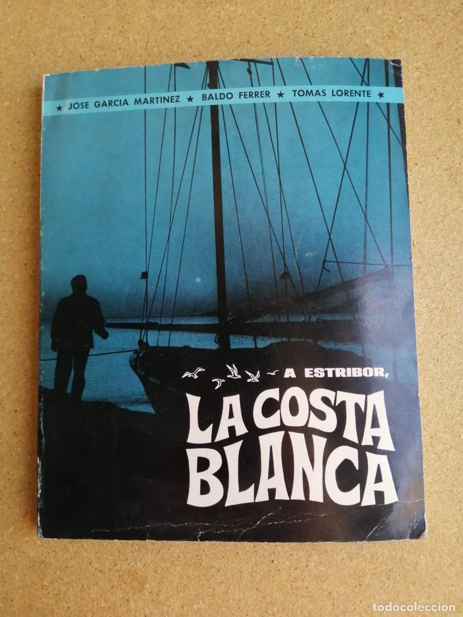 Gebrauchte B&uuml;cher: LA COSTA BLANCA A ESTRIBOR (JOSE GARCIA MARTINEZ - BALDO FERRER-...)