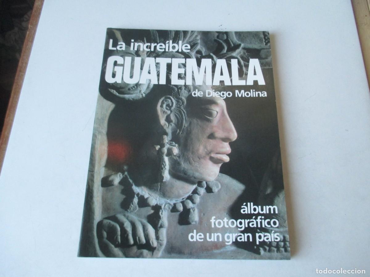 Libros de segunda mano: DIEGO MOLINA La increible Guatemala W41243