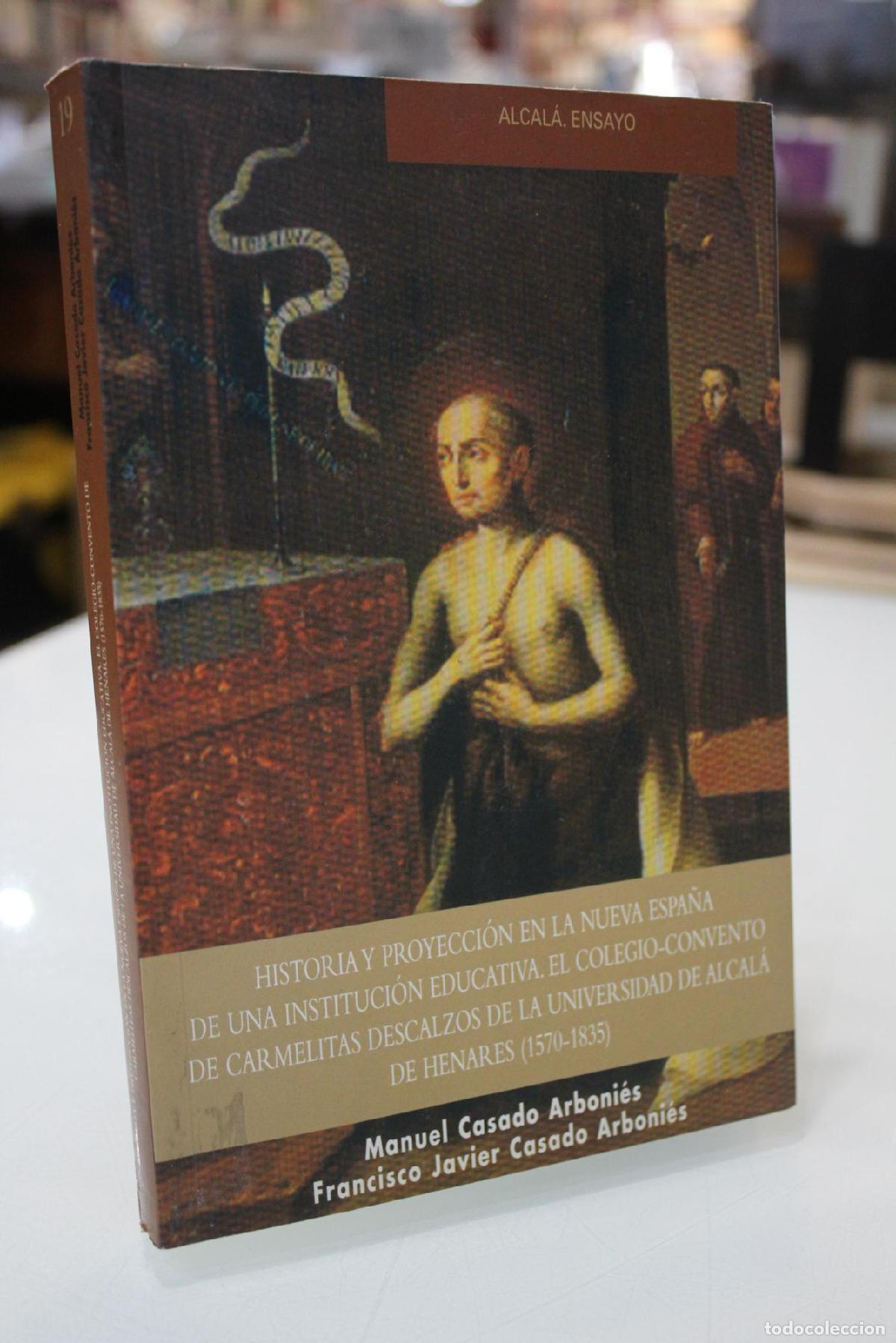 Libros de segunda mano: Historia y proyecci&oacute;n en la nueva Espa&ntilde;a de una instituci&oacute;n educativa. El colegio - convento de las