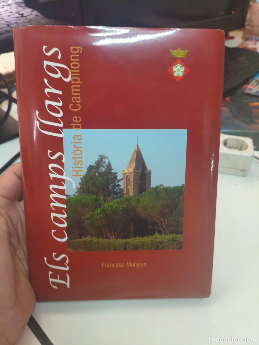 Libros de segunda mano: Els camps llargs Hist&ograve;ria de Campllong Francesc Morales