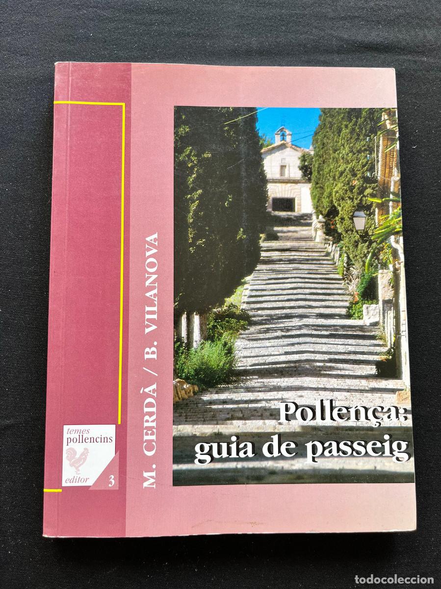 Libros de segunda mano: POLLEN&Ccedil;A: GUIA DE PASSEIG. M.CERD&Agrave; / B. VILANOVA. 1998. EDIT. TEMES POLLENCINS