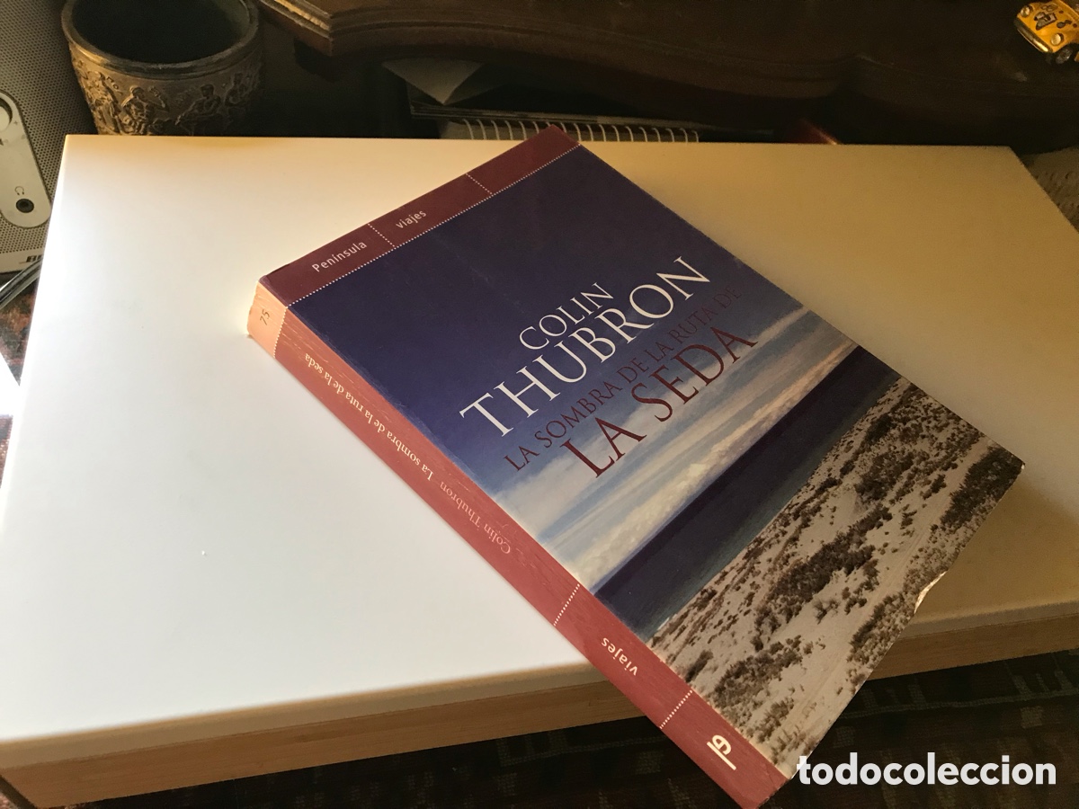Libros de segunda mano: La sombra de la ruta de la seda. Colin Thubron. Pen&iacute;nsula. Viajes