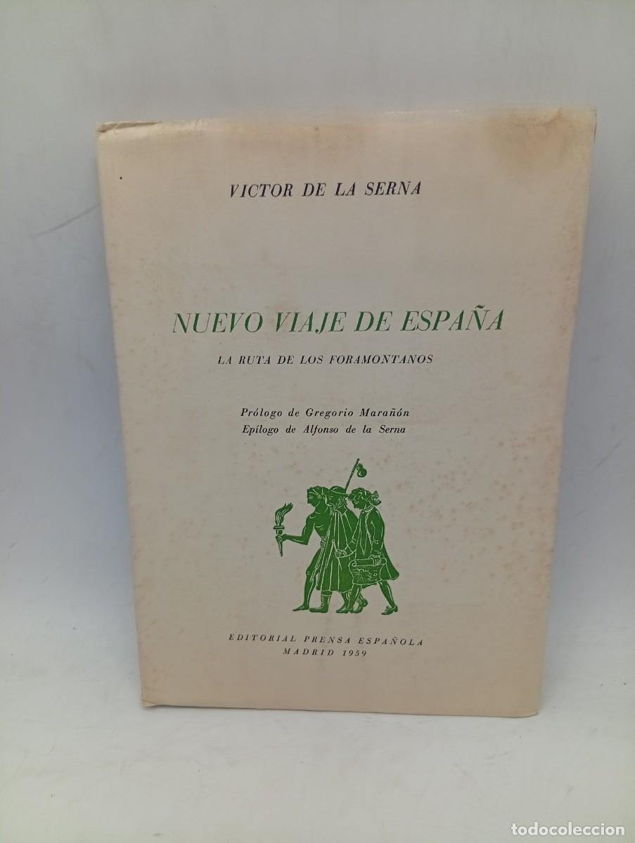 Libros de segunda mano: NUEVO VIAJE DE ESPA&Ntilde;A. LA RUTA DE LOS FORAMONTANOS. VICTOR DE LA SERNA. 1959. PAGS : 265.