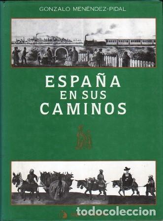 Libros de segunda mano: ESPA&Ntilde;A EN SUS CAMINOS - MENENDEZ-PIDAL, GONZALO - A-VIA-993