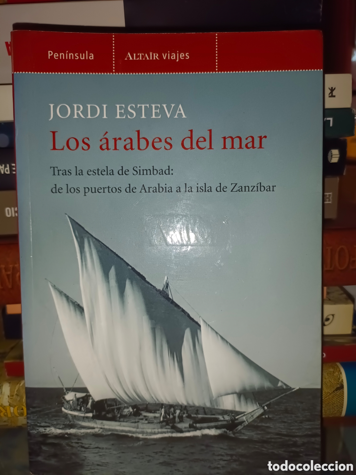 Libros de segunda mano: Los &Aacute;rabes del Mar Tras la estela de Simbad