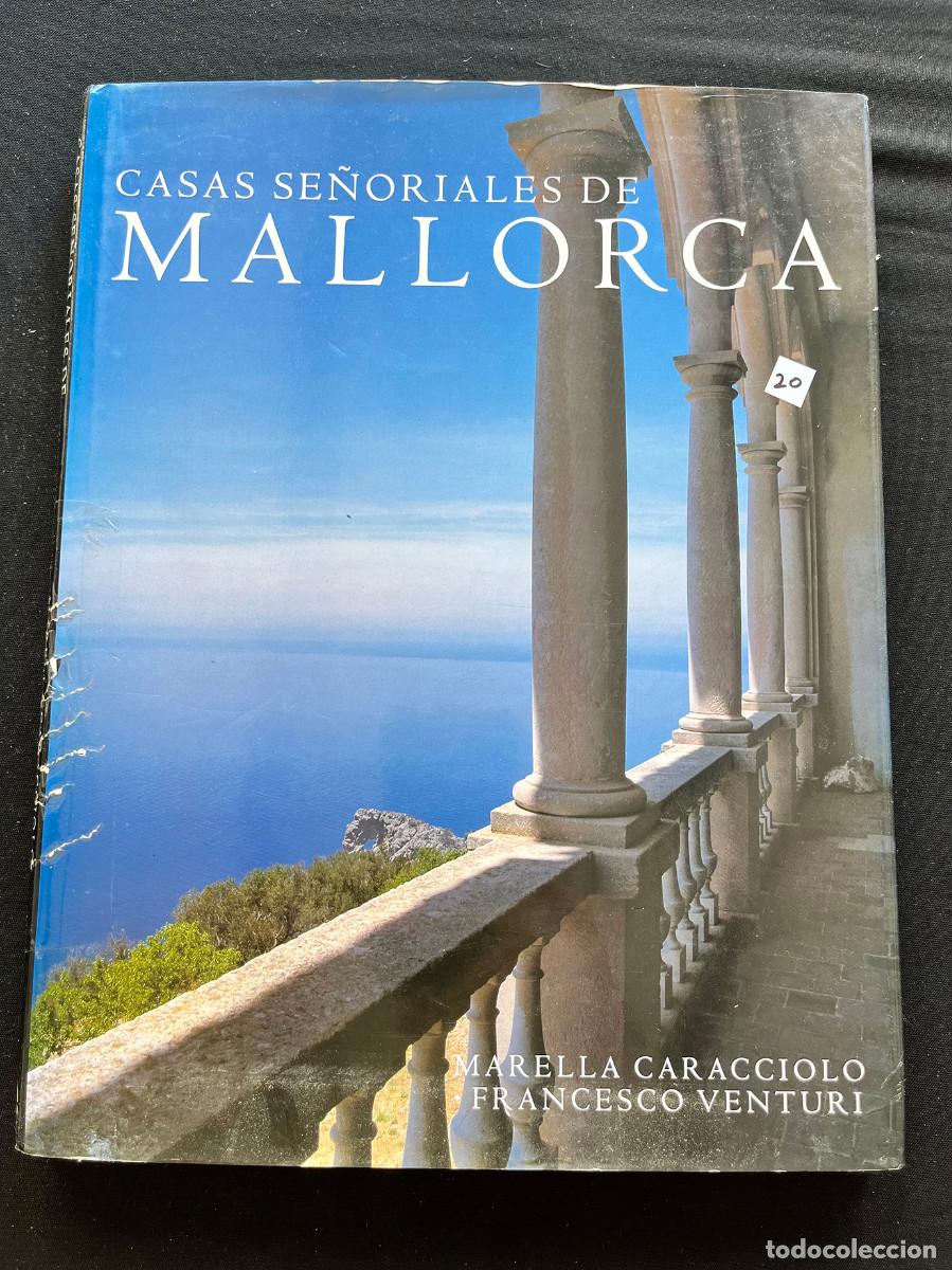 Libros de segunda mano: CASAS SE&Ntilde;ORIALES DE MALLORCA. MARELLA CARACCIOLO / FRANCESCO VENTURI. 1996. EDIT. CARTAGO