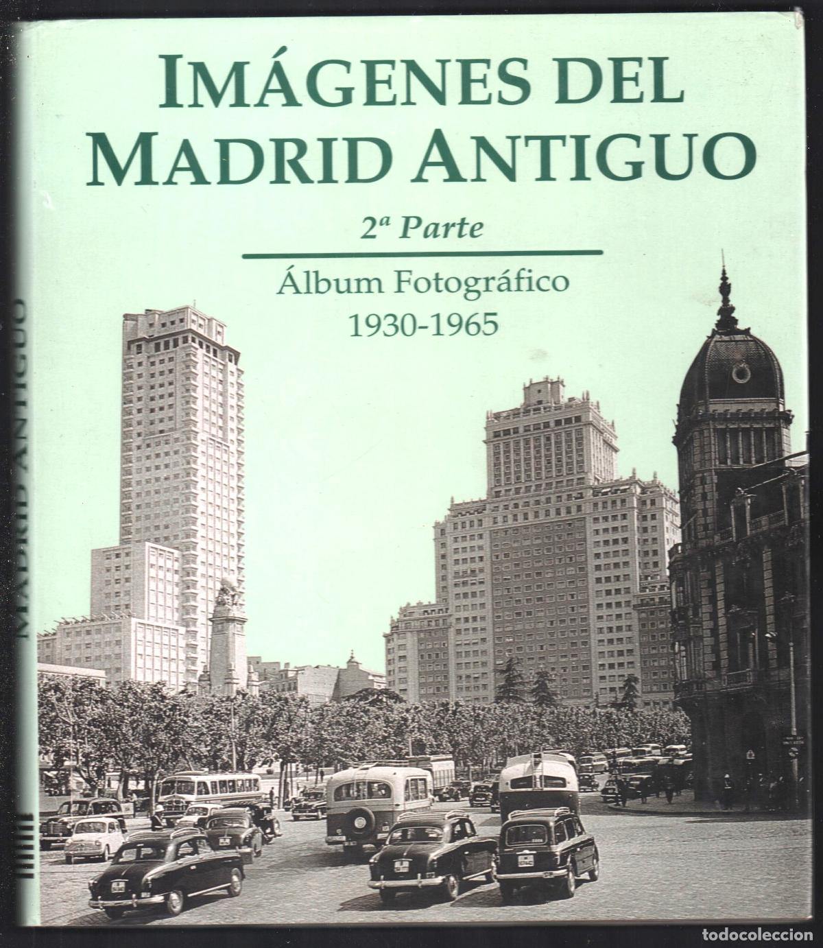Libros de segunda mano: IM&Aacute;GENES DEL MADRID ANTIGUO ED LA LIBRER&Iacute;A 1996 1&ordf; EDICI&Oacute;N ISBN 84-87290-99-X FOTOS MADRID CHINCH&Oacute;N