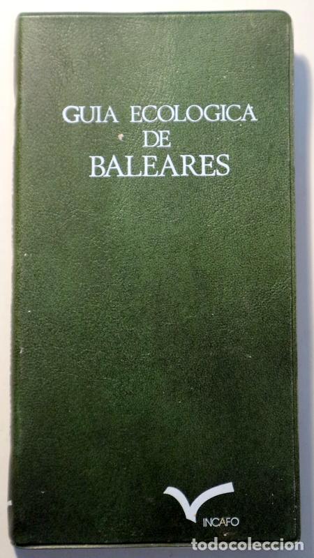 Libri di seconda mano: GU&Iacute;A ECOL&Oacute;GICA DE BALEARES - Madrid 1978 - Ilustrado