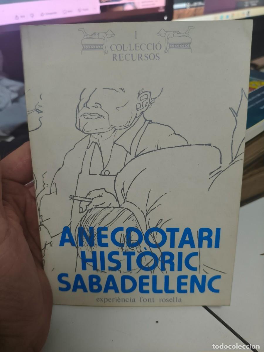 Libros de segunda mano: Anecdotari hist&ograve;ric sabadellenc. Sabadell