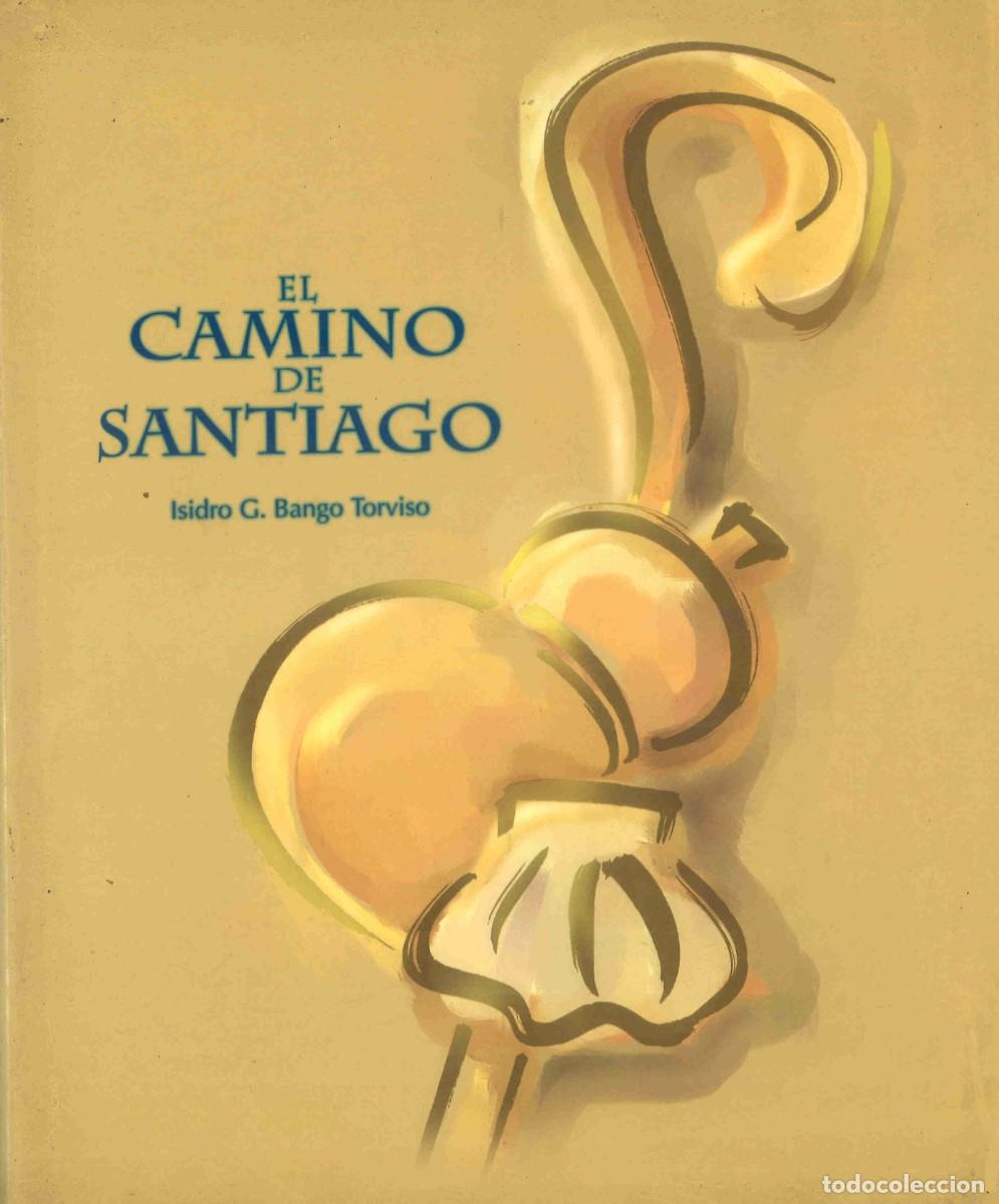 Libros de segunda mano: El Camino de Santiago. Isidro G. Bango Torviso. BBV. 1998