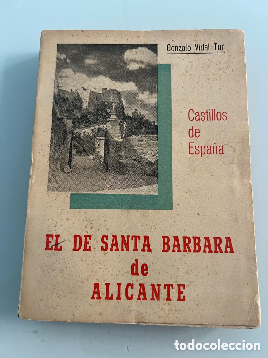 Libros de segunda mano: El de Santa Barbara de Alicante. Gonzalo Vidal Tur. Castillos de Espa&ntilde;a 1963