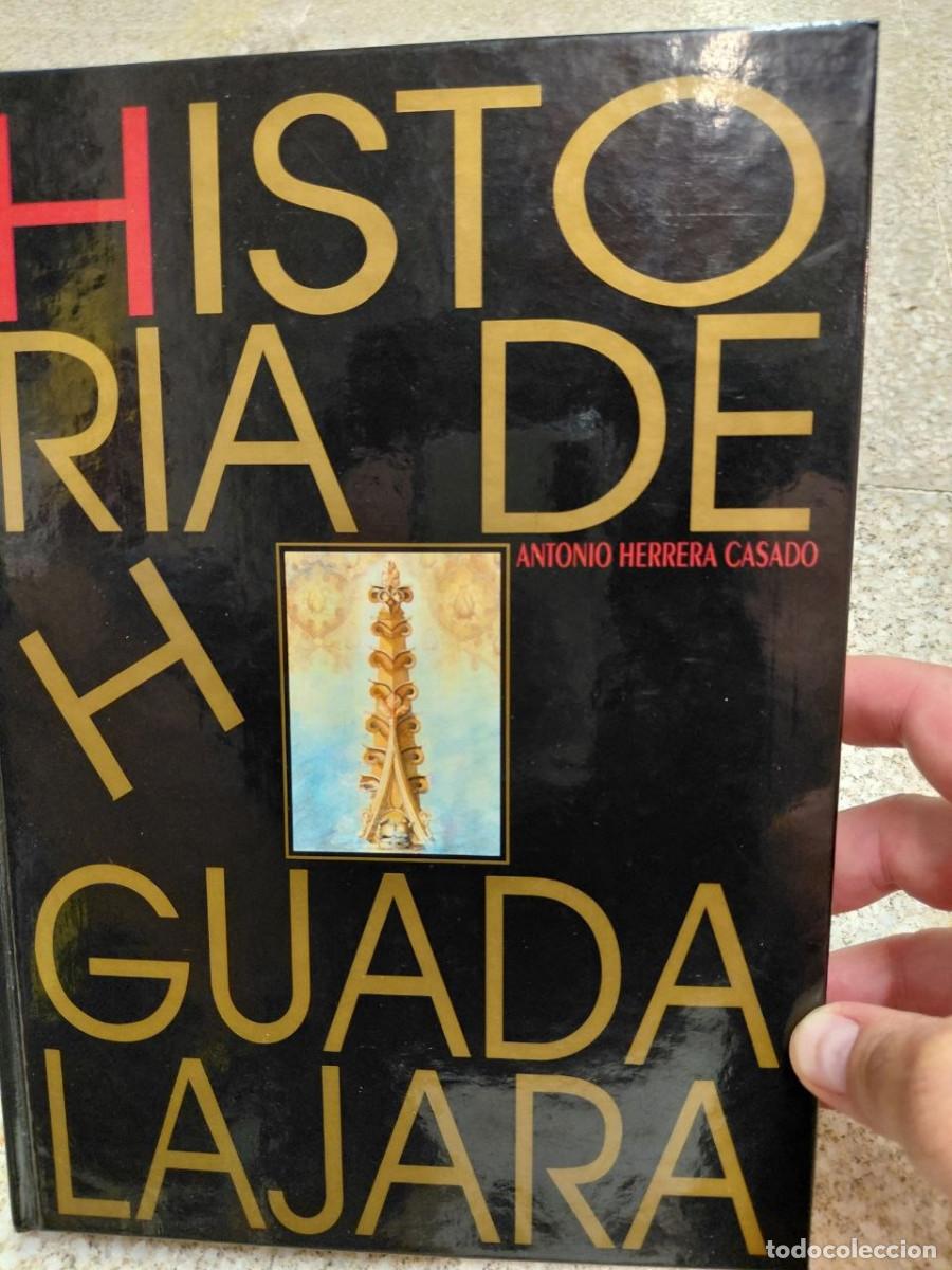 Libros de segunda mano: HISTORIA DE GUADALAJARA. ANTONIO HERRERA CASADO. EL DECANO, 1992