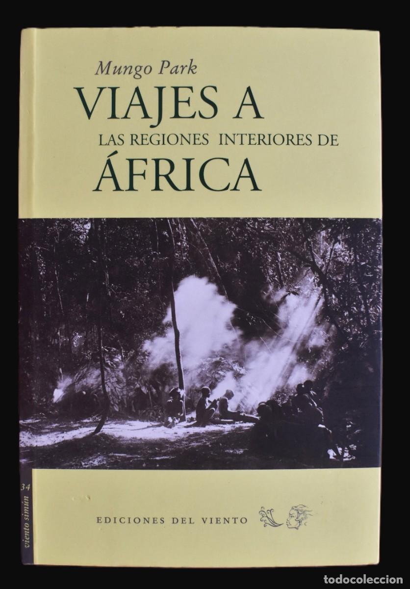 Libros de segunda mano: Viajes a las regiones interiores de &Aacute;frica, Mungo Park, Ediciones del Viento, 2008