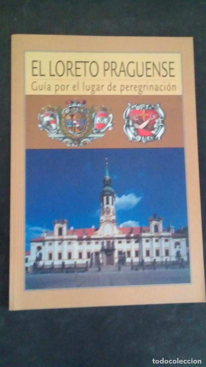 Libros de segunda mano: EL LORETO PRAGUENSE. Gu&iacute;a por el lugar de peregrinaci&oacute;n - BASTOVA, Marketa - CVACHOVA, Teresie