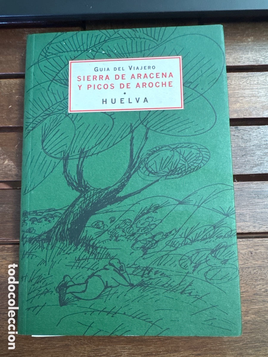 Gebrauchte B&uuml;cher: Gu&iacute;a del viajero Sierra de Aracena y Picos de Arroche Huelva PATRONATO PROVINCIAL TURISMO DE HUELVA
