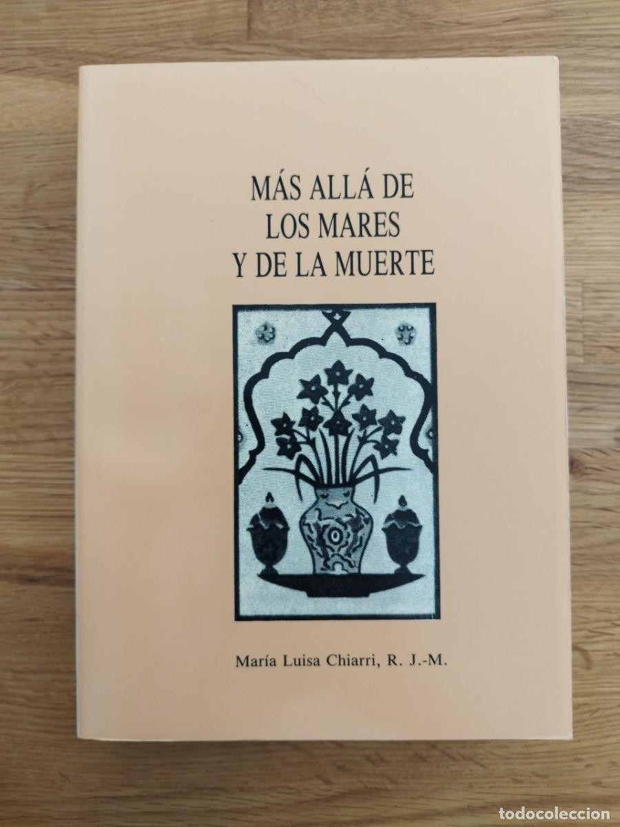Libros de segunda mano: M&aacute;s all&aacute; de los mares y de la muerte, Mar&iacute;a Luisa Chiarri, R. J.-M (PREGUNTAR DISPONIBILIDAD)