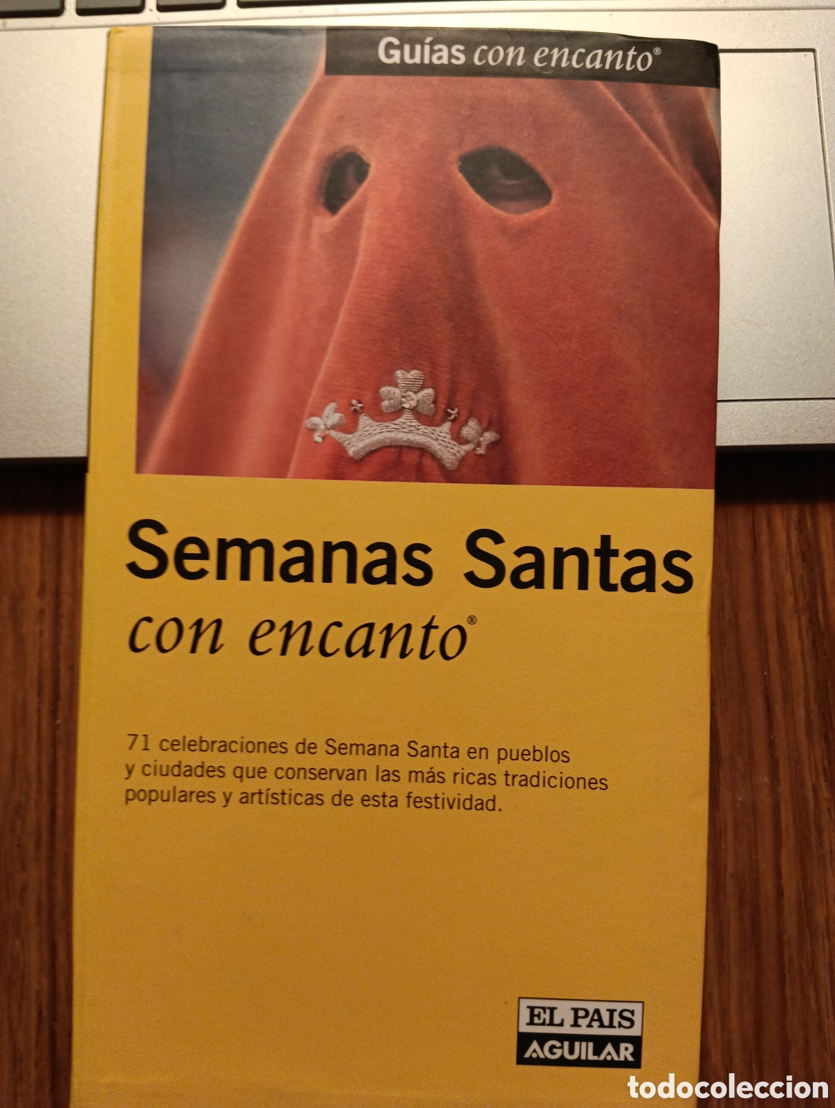 Libros de segunda mano: Semanas Santas con encanto, El Pa&iacute;s, C&eacute;sar Justel