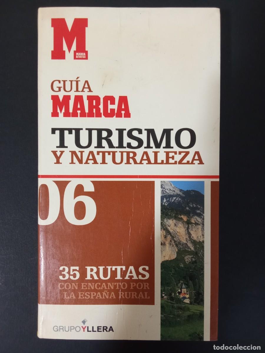 Libros de segunda mano: VV.AA.- Gu&iacute;a Marca Turismo y Naturaleza. Grupo Y Llera (2006). 23 cm. 416 p&aacute;ginas. 562 gramos. Encua