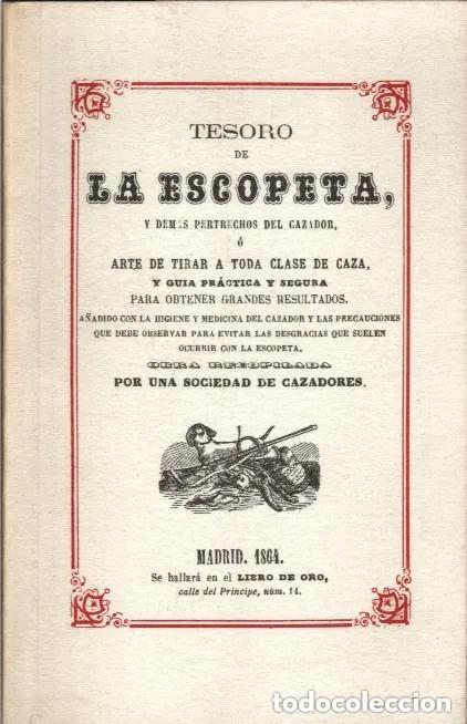 Libros de segunda mano: TESORO DE LA ESCOPETA Y DEMAS PERTRECHOS DEL CAZADOR O ARTE DE TIRAR A TODA CLASE DE CAZA