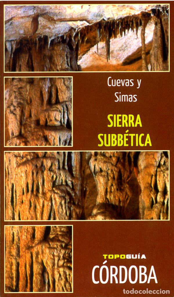 Libros de segunda mano: CUEVAS Y SIMAS SIERRA SUBB&Eacute;TICA - TOPOGU&Iacute;A C&Oacute;RDOBA