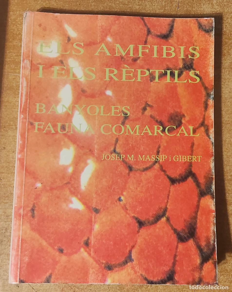 Libros de segunda mano: Els Amfibis i els reptils - Banyolles Fauna Comarca -Josep M Massip - 1983 - Centre Estudis