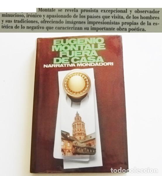 Libros de segunda mano: EUGENIO MONTALE FUERA DE CASA LIBRO MONDADORI TAPA DURA PREMIO NOBEL - PERIODISMO ART&Iacute;CULOS DE VIAJE