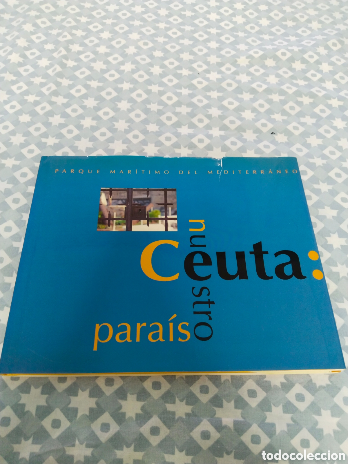 Libros de segunda mano: Ceuta: Nuestro Paraiso - Parque Maritimo del Mediterraneo