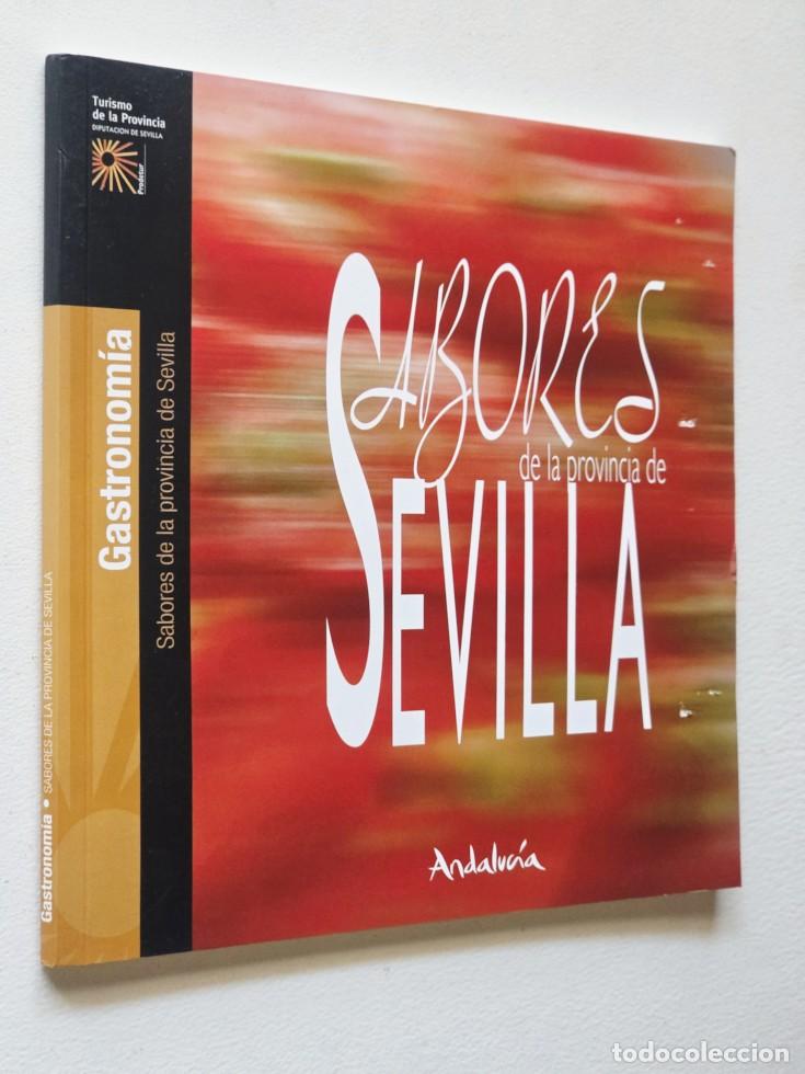 Libros de segunda mano: SABORES DE LA PROVINCIA DE SEVILLA - VV. AA.