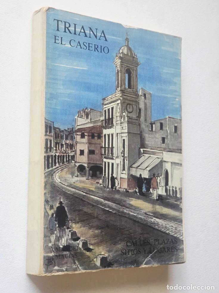 Libros de segunda mano: TRIANA EL CASER&Iacute;O. Calles, Plazas, Sitios y Lugares. - MAC&Iacute;AS MIGUEZ, Manuel