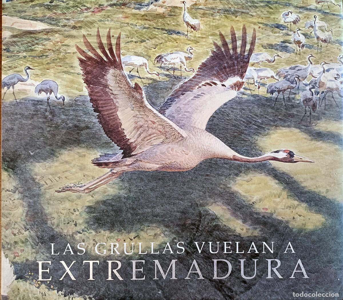 Libros de segunda mano: Las grullas vuelan a Extremadura.