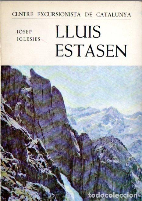Libros de segunda mano: JOSEP IGL&Egrave;SIES : LLU&Iacute;S ESTASEN (MONTBLANC, 1965) MONTA&Ntilde;A - ESCALADA - ESQU&Iacute;