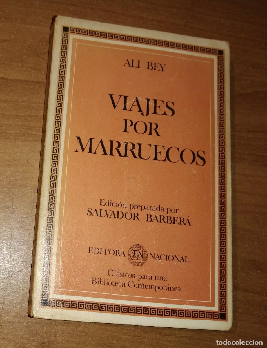 Libros de segunda mano: ALI BEY - VIAJES POR MARRUECOS - EDITORA NACIONAL, 1985