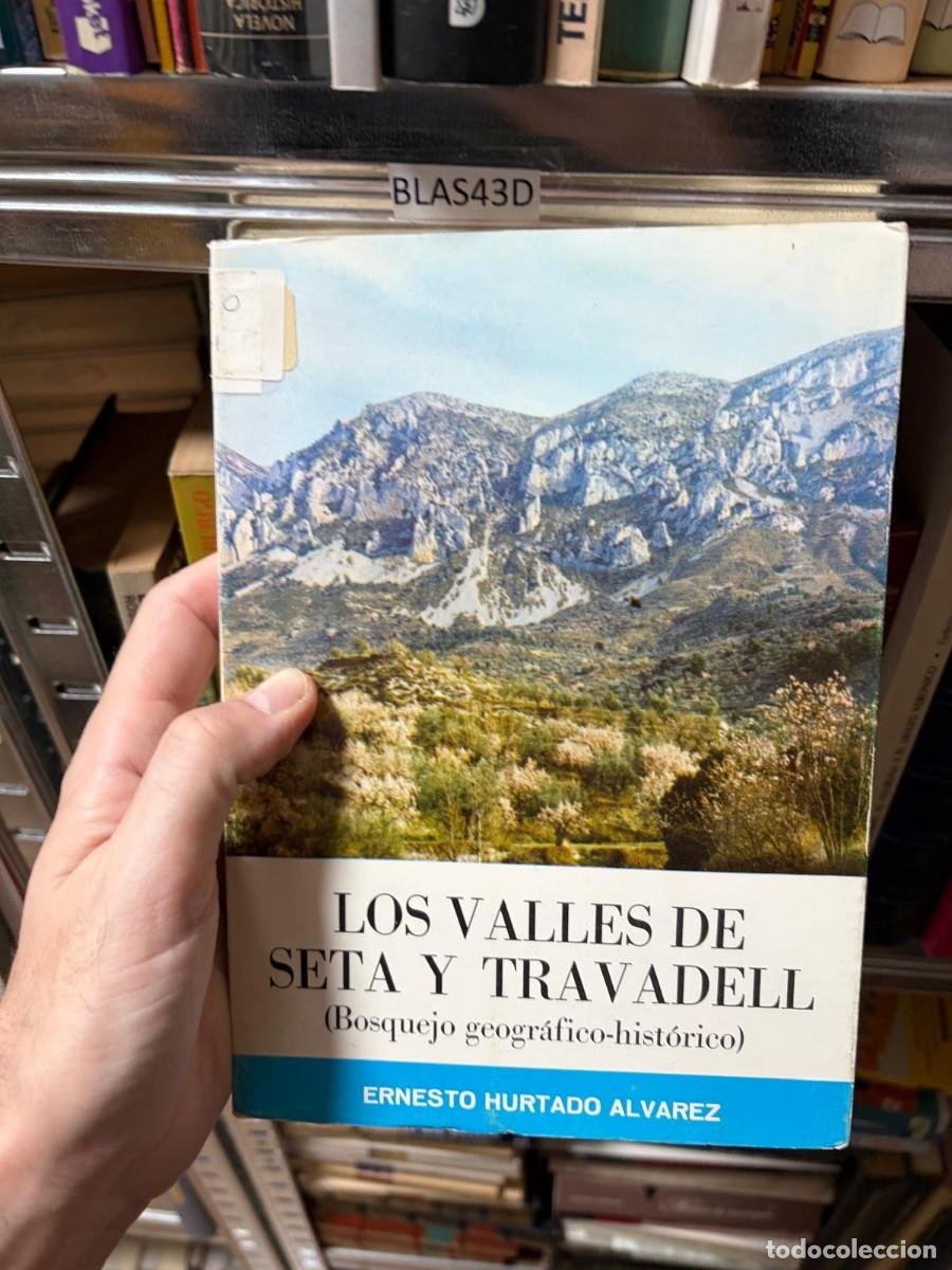 Libros de segunda mano: BLAS43D LOS VALLES DE SETA Y TRAVADELL (Bosquejo geogr&aacute;fico-hist&oacute;rico). Ernesto Hurtado &Aacute;lvarez. &mdash;