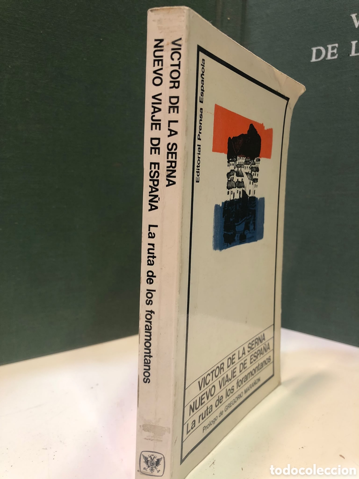 Gebrauchte B&uuml;cher: Nuevo viaje de Espa&ntilde;a. La ruta de los foramontanos - V&iacute;ctor de la serna