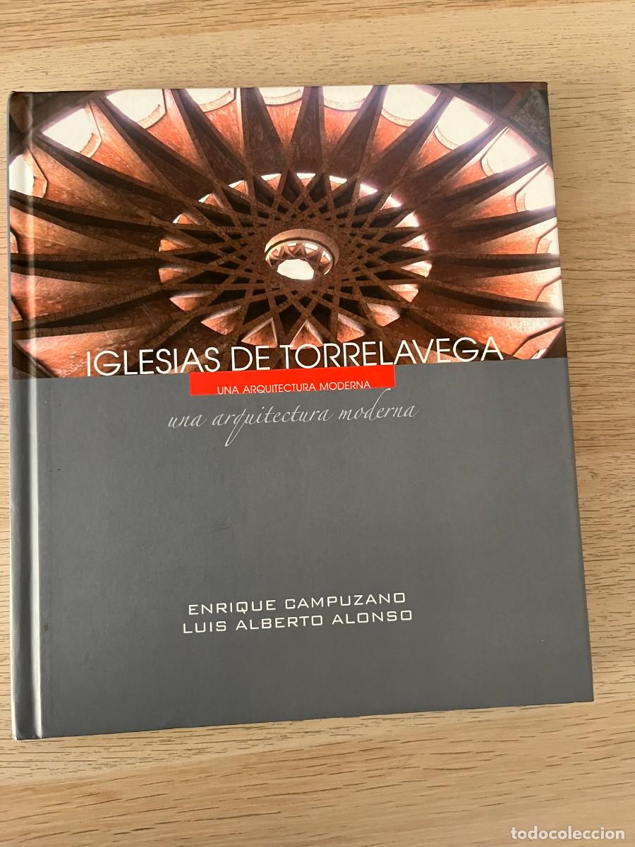 Libros de segunda mano: IGLESIAS DE TORRELAVEGA Una arquitectura moderna de E. Campuzano y L. A. Alonso. Gobie. de Cantabria