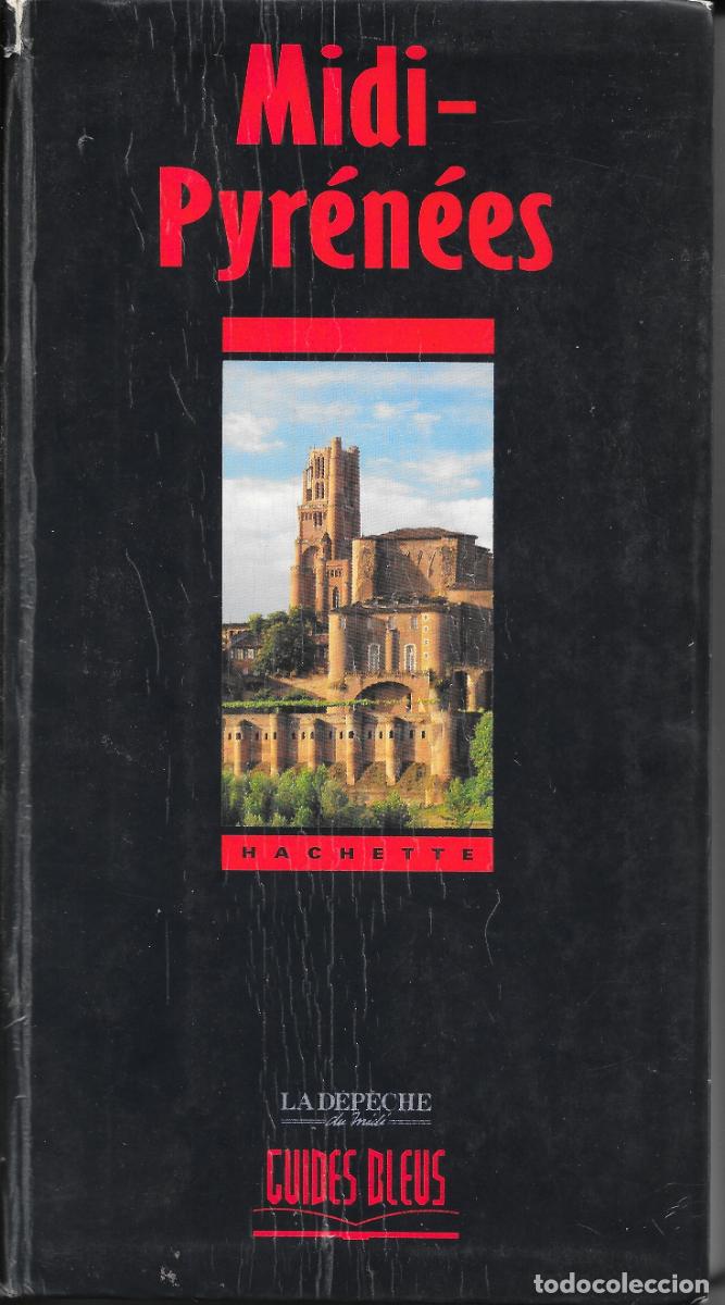 Libros de segunda mano: Midi-Pyr&eacute;n&eacute;es Guides bleus Ed. Hachette 1989 LEER