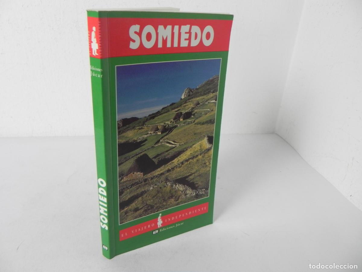 Libros de segunda mano: SOMIEDO (EL VIAJERO INDEPENDIENTE) EDICIONES J&Uacute;CAR-1998