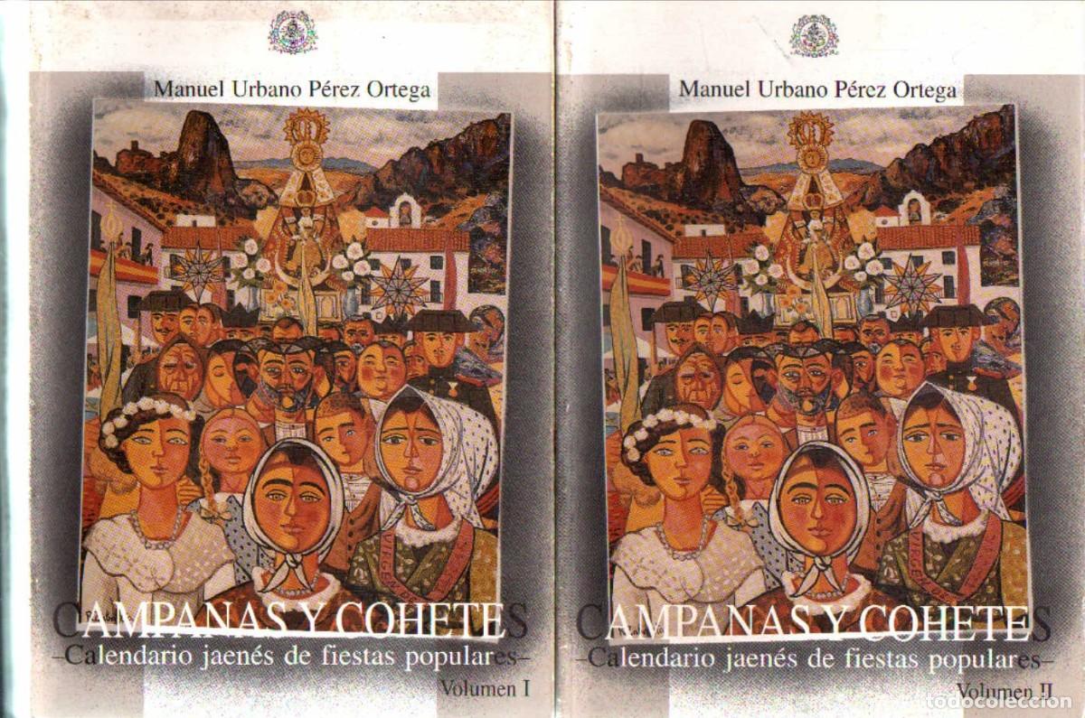 Libros de segunda mano: CAMPANAS Y COHETES. CALENDARIO JAENES DE FIESTAS POPULARES VOL. I Y II. A-LJA-176