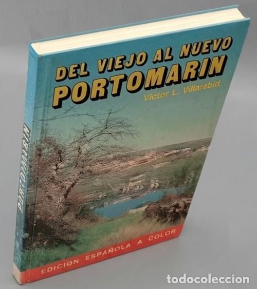 Libros de segunda mano: �M814 - DEL VIEJO AL NUEVO PORTOMARIN. VICTOR L. VILLARABID. LUGO. GALICIA. GUIA EVEREST.