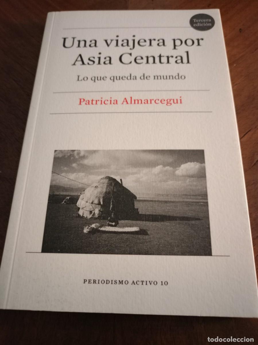 Libros de segunda mano: Una viajera por Asia Central. Almarcegui, Patricia.