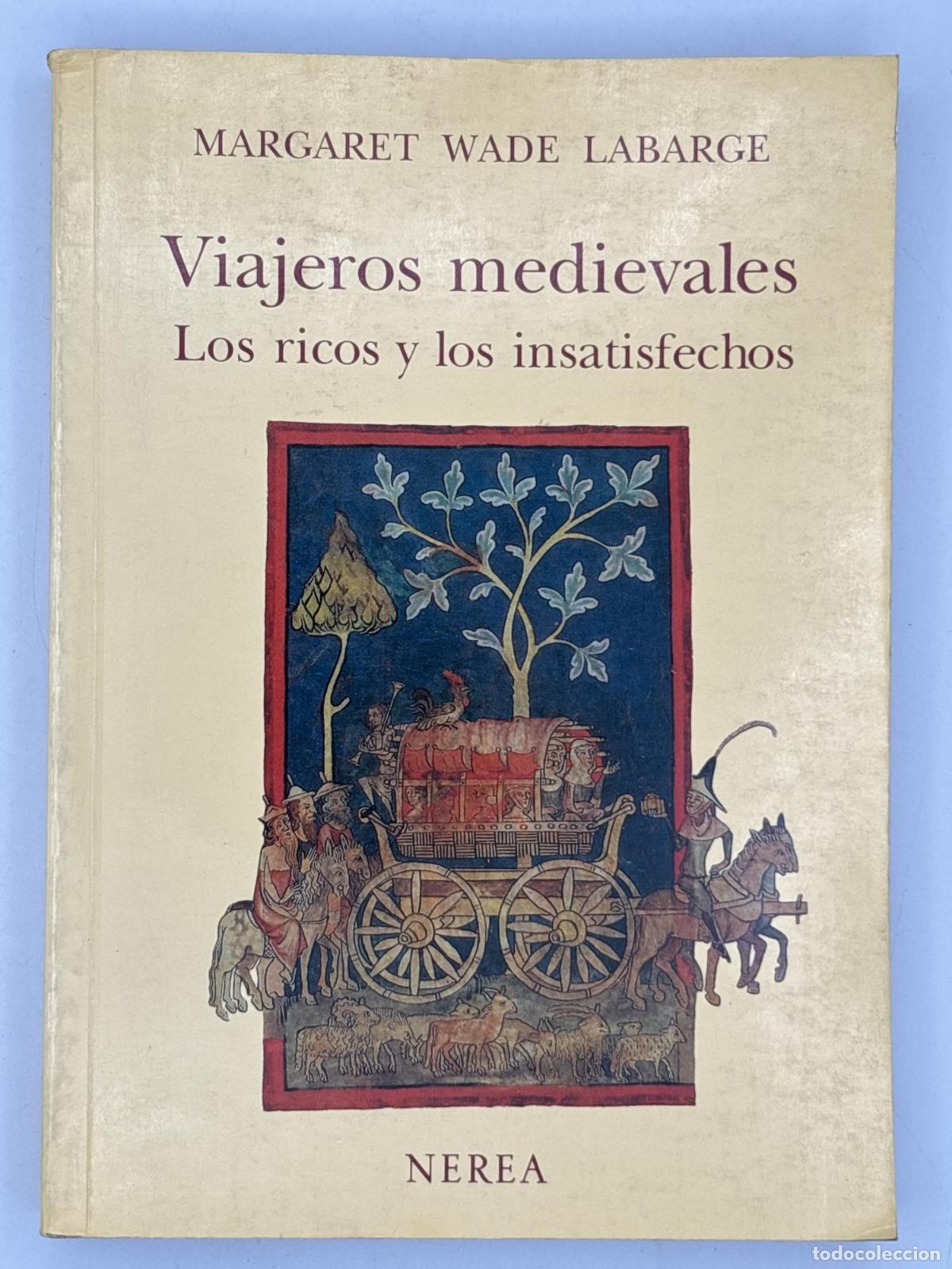 Second hand books: Viajeros medievales. Los ricos y los insatisfechos - Margaret W. Labarge