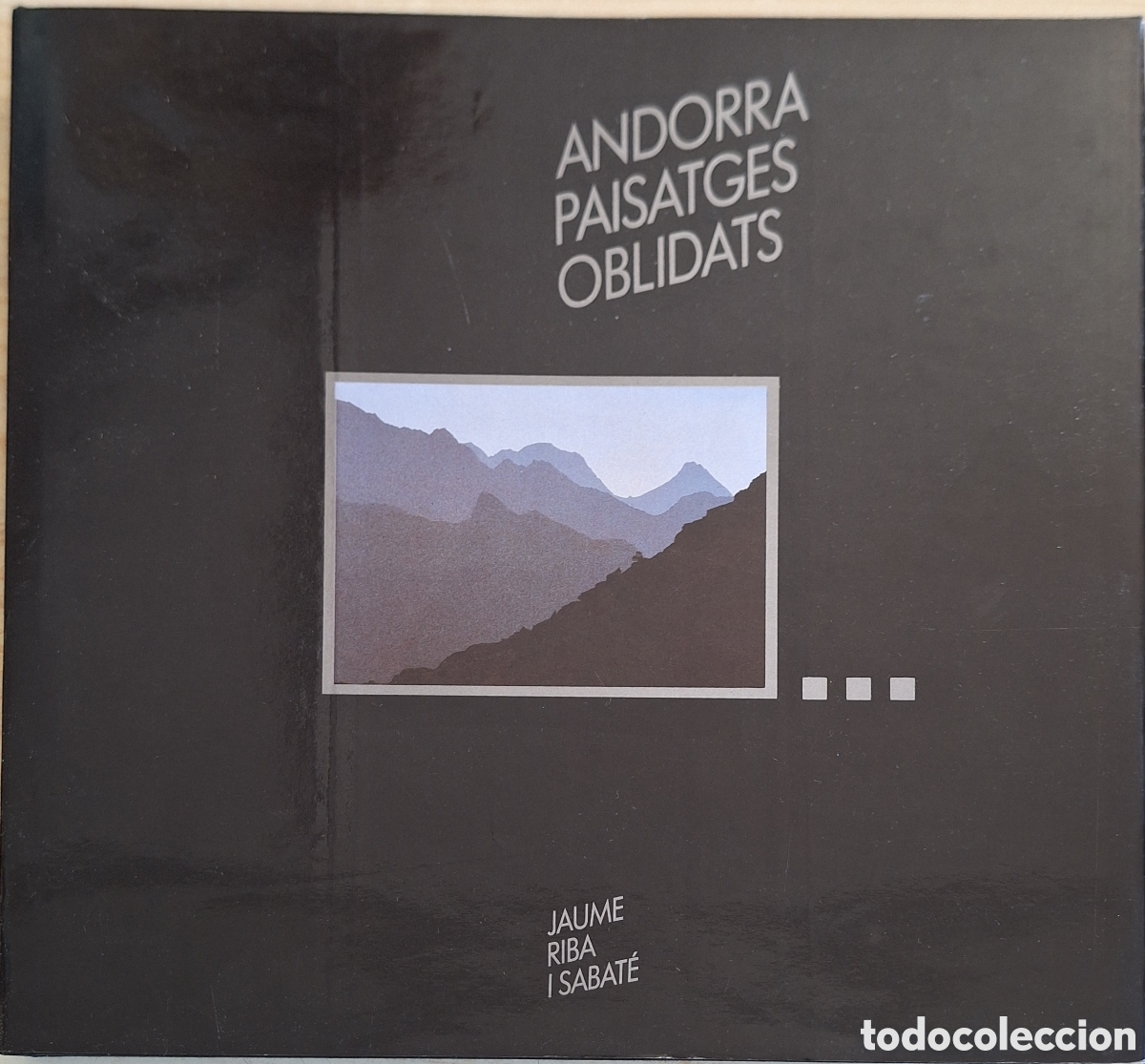 Libros de segunda mano: ANDORRA PAISATGES OBLIDATS ( fotografias) - JAUME RIBA i SABATE - ED. JAUME RIBA 1987