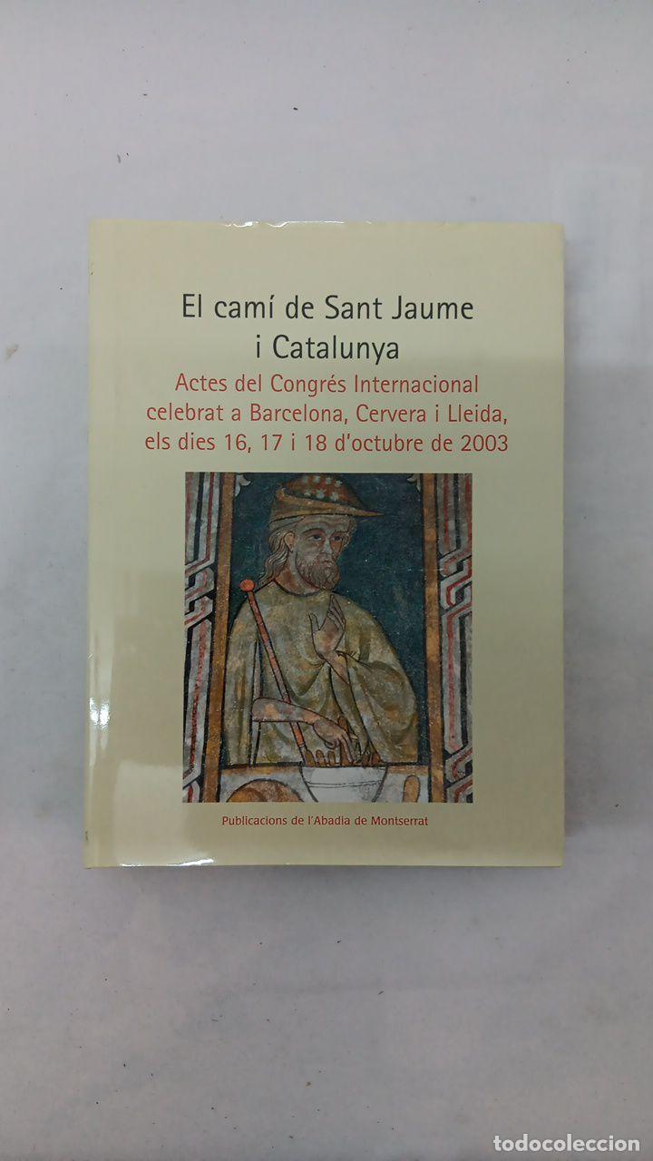 Libros de segunda mano: EL CAM&Iacute; DE SANT JAUME I CATALUNYA 9788484158202