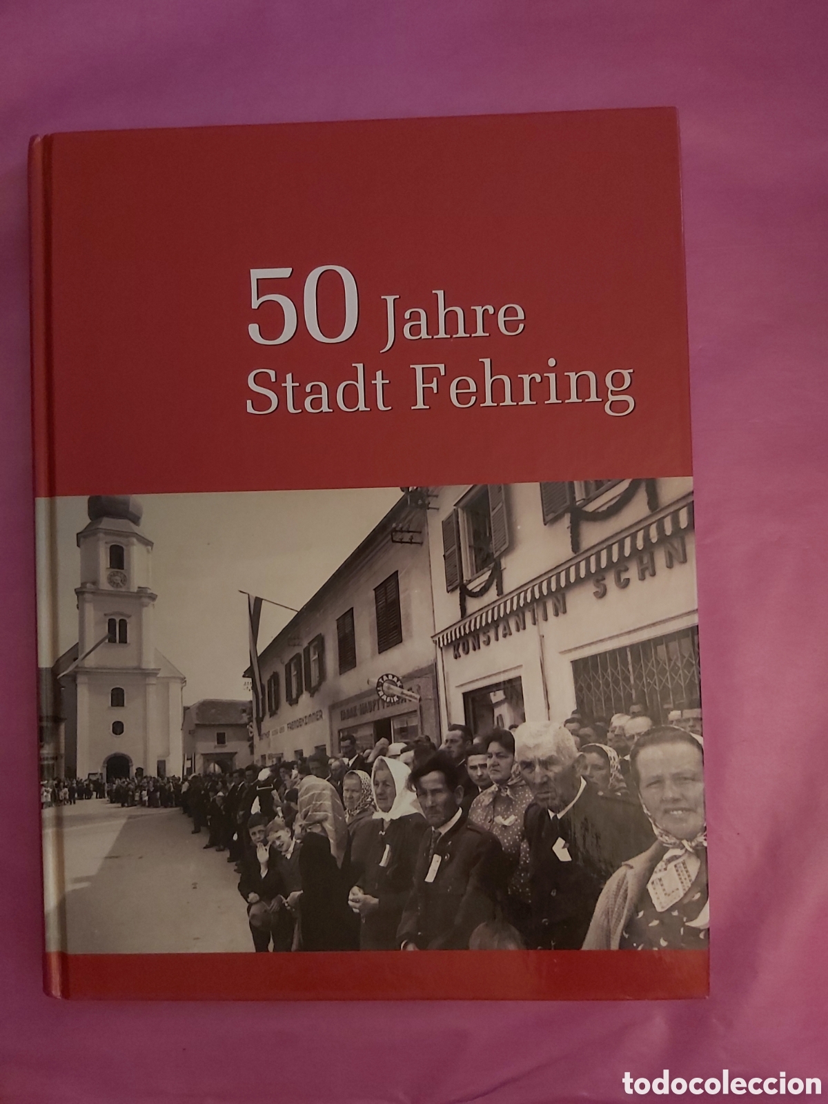 Libros de segunda mano: 50 JAHRE STADT FEHRING 2013 EDITA AYUNTAMIENTO FEHRING 50 ANIVERSARIO ALEMAN