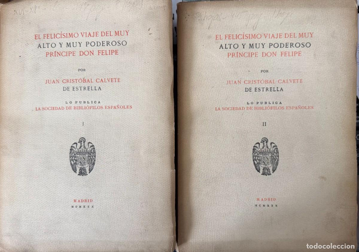 Libros de segunda mano: Calvete de Estrella. El felic&iacute;simo viaje del muy alto y muy poderoso pr&iacute;ncipe don Fe