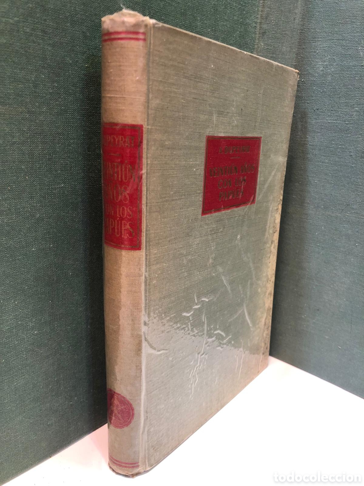 Gebrauchte B&uuml;cher: Veinti&uacute;n a&ntilde;os con los pap&uacute;es - A. Dupeyrat