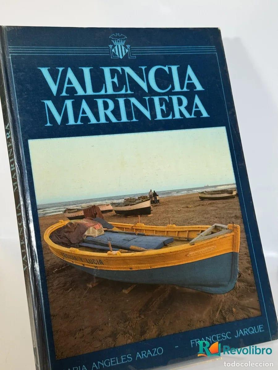 Libros de segunda mano: Valencia Marinera - Maria Angeles Arazo, Francsesc Jarque