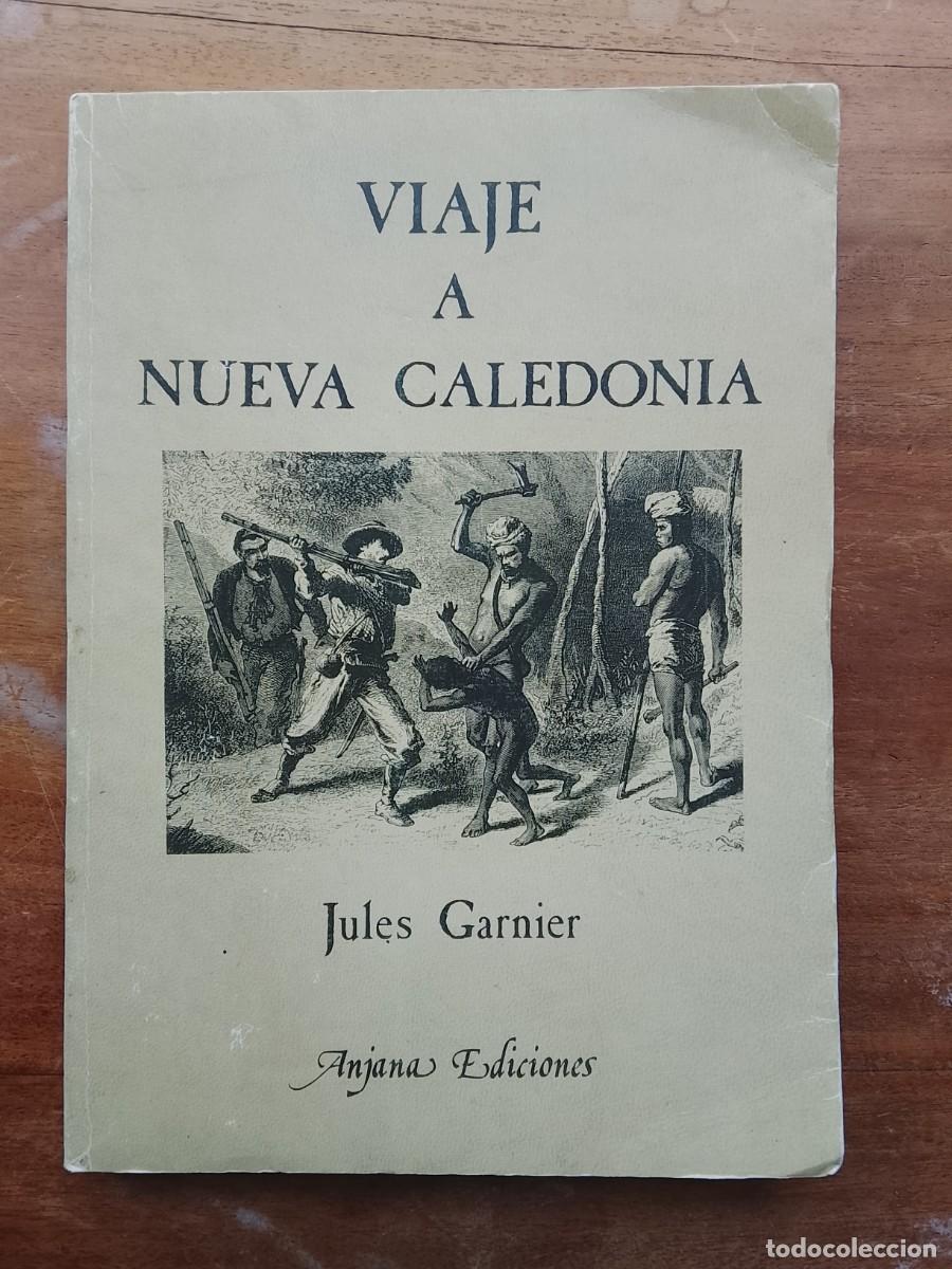 Libros de segunda mano: Viaje a Nueva Caledonia Jules Garnier